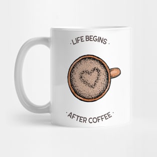 Life begins after coffee heart Mug